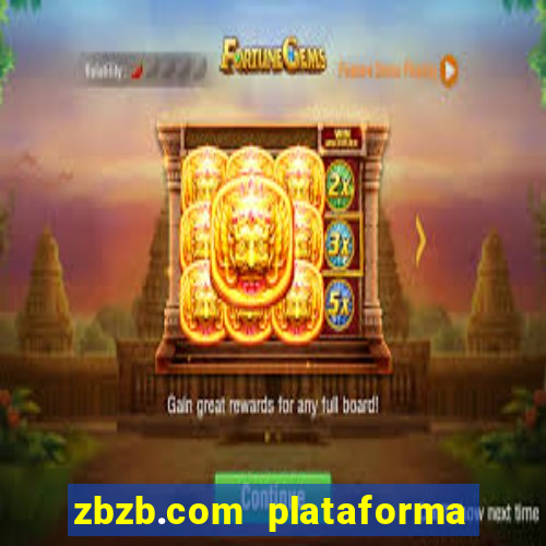 zbzb.com plataforma de jogos